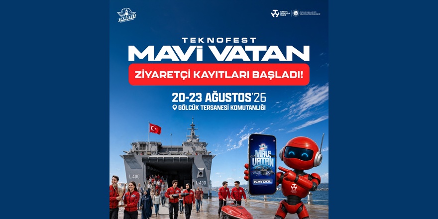 TEKNOFEST Mavi Vatan ziyaretçi kayıtları başladı