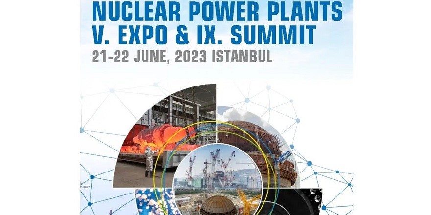 Dünyanın Sayılı Nükleer Enerji Etkinliklerinden NPPES İstanbul’da Başlayacak