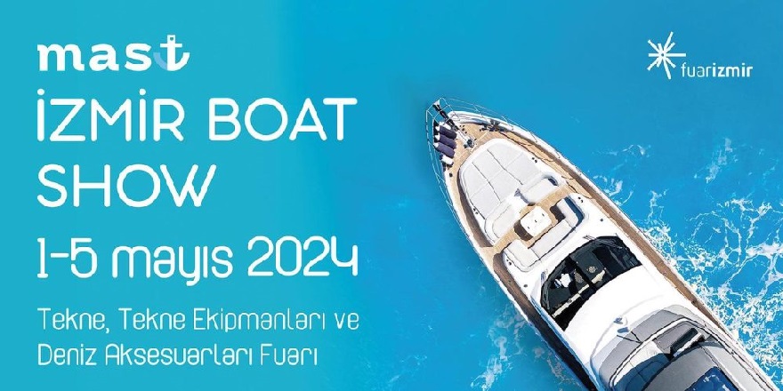 İzmir Boat Show, kapılarını açmaya hazırlanıyor
