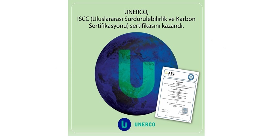 UNERCO, ISCC sertifikasını kazandı