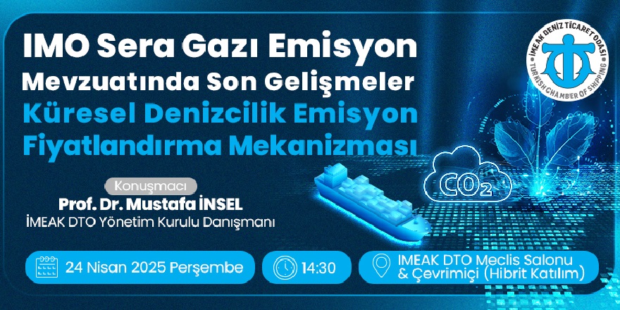 İMEAK DTO'dan, IMO Sera Gazı Emisyon Mevzuatında bilgilendirme semineri