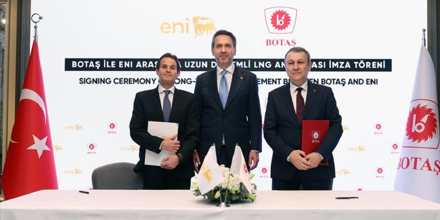 BOTAŞ, enerji şirketleri ENI ve SEFE ile LNG anlaşması imzaladı