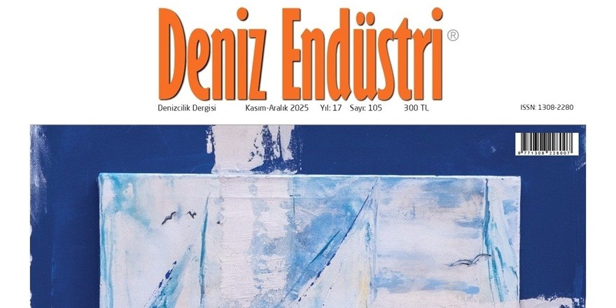 Deniz Endüstri dergimizin 105. sayısı dağıtıma çıktı