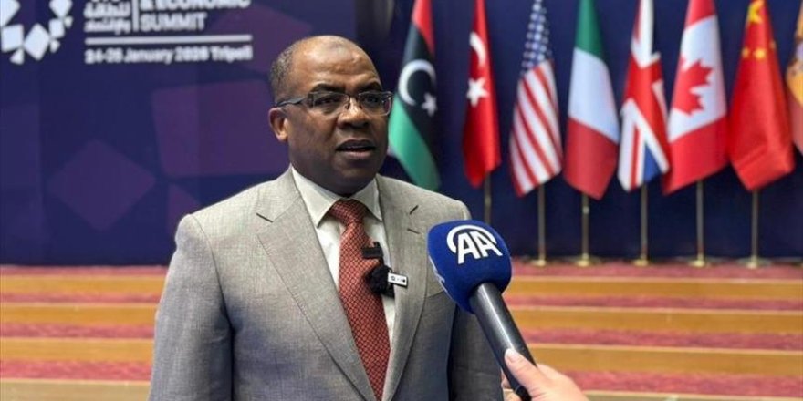 Libya Petrol Bakanı Abdussadık: Türkiye "kilit" rol oynayabilir