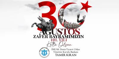 İMEAK DTO'dan 30 Ağustos Zafer Bayramı Mesajı