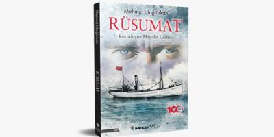 "Rüsumat-Kurtuluşun Hayalet Gemisi" okuyucuyla buluşacak