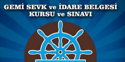 Gemi Sevk ve İdare Belgesi Kursu Açılıyor