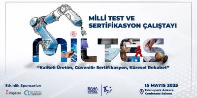 Savunmadaki test ve sertifikasyon ihtiyaçları ele alındı